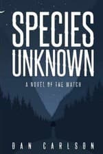 Species Unknown: A Novel of The - Paperback, by Carlson Dan; Carlson - Very Good